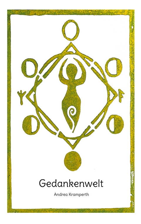 Gedankenwelt - Andrea Kramperth