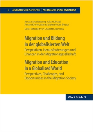 Migration und Bildung in der globalisierten Welt. Migration and Education in a Globalised World