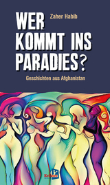 Wer kommt ins Paradies? - Zaher Habib