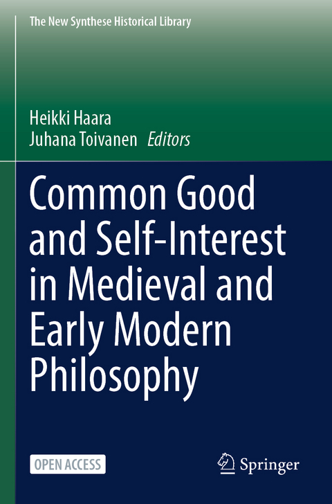 Common Good and Self-Interest in Medieval and Early Modern Philosophy - 