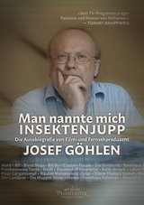 Man nannte mich Insektenjupp - Josef G&ouml;hlen