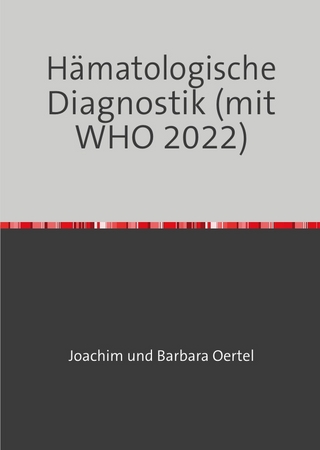 Hämatologische Diagnostik (mit WHO 2022)