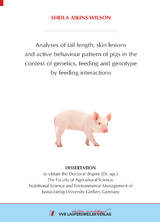 Analyses of tail length, skin lesions and active behaviour pattern of pigs in the context of genetics, feeding and genotype by feeding interactions - Sheila Aikins-Wilson