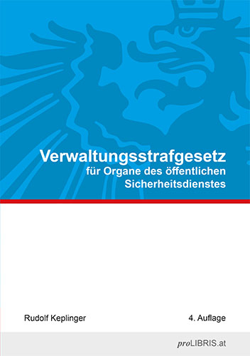 Verwaltungsstrafgesetz f&uuml;r Organe des &ouml;ffentlichen Sicherheitsdienstes - Rudolf Keplinger
