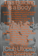 Lisa Seebach. This Building Is a Body [Club Utopia] - Lisa Seebach, Gesine Borcherdt, Anne Bossok, Ren&eacute; Zechlin