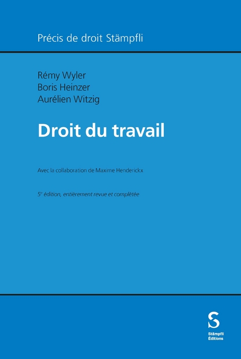 Droit du travail - R&eacute;my Wyler, Boris Heinzer, Aur&eacute;lien Witzig