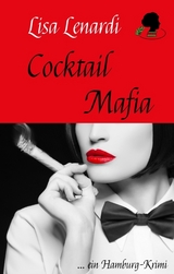 Cocktail Mafia - Lisa Lenardi
