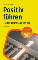 Positiv f&uuml;hren - Christian Thiele