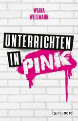 Unterrichten in Pink - Wiana Wiesmann