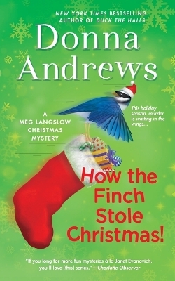 How the Finch Stole Christmas! - Donna Andrews