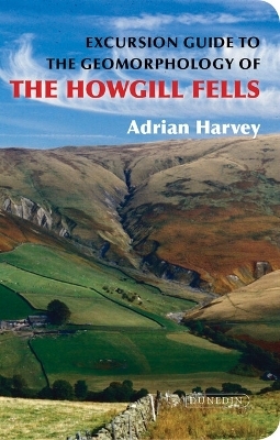 Excursion Guide to the Geomorphology of the Howgill Fells - Adrian Harvey