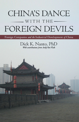 China'S Dance with the Foreign Devils -  PhD Dick K. Nanto