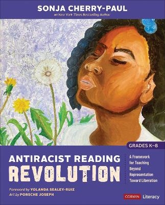 Antiracist Reading Revolution [Grades K-8] - Sonja Cherry-Paul
