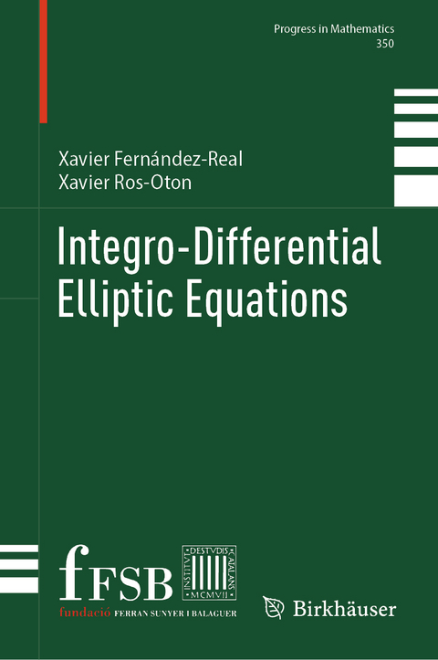 Integro-Differential Elliptic Equations - Xavier Fern&aacute;ndez-Real, Xavier Ros-Oton