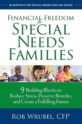 Financial Freedom for Special Needs Families - Rob Wrubel