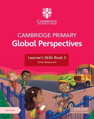 Cambridge Primary Global Perspectives Learner's Skills Book 3 with Digital Access (1 Year) - Gillian Ravenscroft