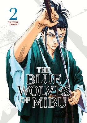The Blue Wolves of Mibu 2 (Blue Miburo) - Tsuyoshi Yasuda