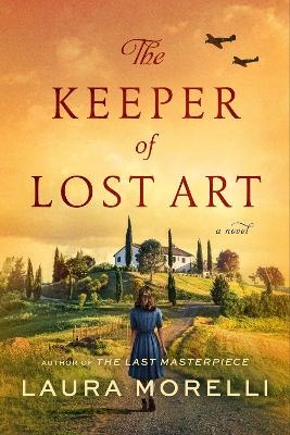 The Keeper of Lost Art - Laura Morelli