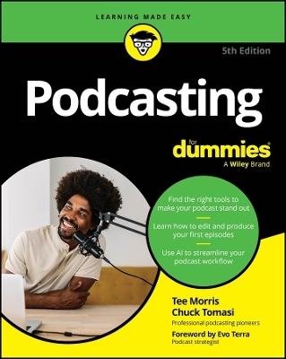 Podcasting For Dummies - Tee Morris, Chuck Tomasi