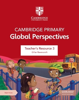 Cambridge Primary Global Perspectives Teacher's Resource 3 with Digital Access - Gillian Ravenscroft