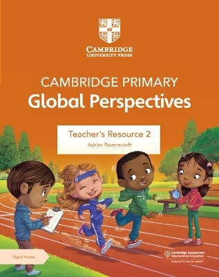 Cambridge Primary Global Perspectives Teacher's Resource 2 with Digital Access - Adrian Ravenscroft