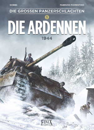 Die gro&szlig;en Panzerschlachten / Die Ardennen 1944 -  DOBBS, Fabrizio Fiorentino