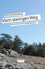 Vom steinigen Weg - Bernd Schallenberg
