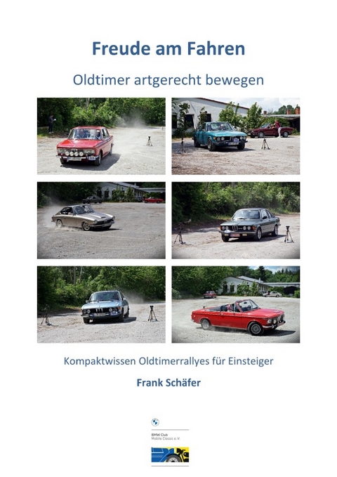 Freude am Fahren - Oldtimer artgerecht bewegen - Frank Sch&auml;fer