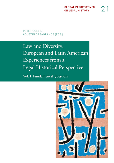 Law and Diversity: European and Latin American Experiences from a Legal Historical Perspective - Peter Collin, Agust&iacute;n Casagrande