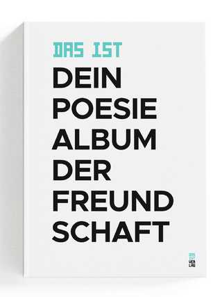 DAS IST Dein Poesiealbum der Freundschaft: Das Freundebuch für Erwachsene