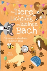 Die Tiere der Lichtung am kleinen Bach - Paul Reinker