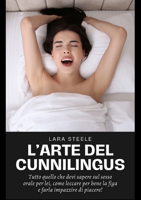 L'Arte del Cunnilingus - Lara Steel