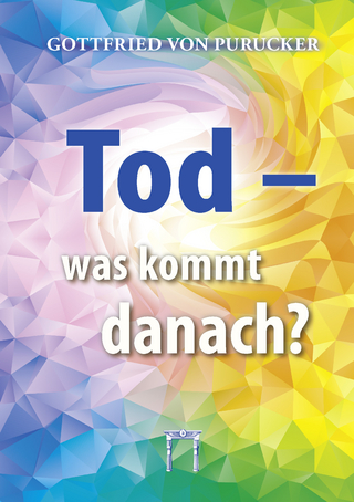Tod - was kommt danach?