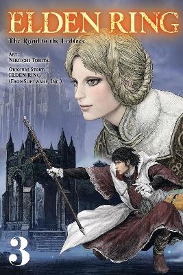 Elden Ring: The Road to the Erdtree, Vol. 3 -  Inc. FromSoftware,  Neal 0, Nikiichi Tobita, Phil Christie