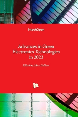 Advances in Green Electronics Technologies in 2023 - 