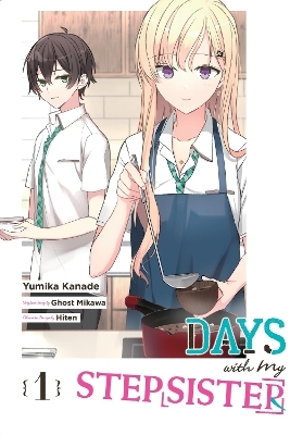Days with My Stepsister, Vol. 1 (manga) - Dietrich Premier, Eriko Sugita, Ghost Mikawa, Hiten Hiten, Yumika Kanade