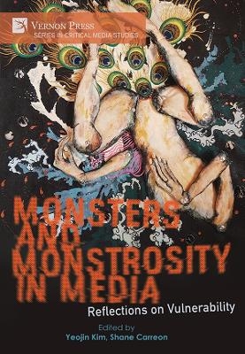 Monsters and Monstrosity in Media: Reflections on Vulnerability