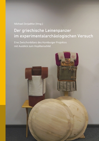 Der griechische Leinenpanzer im experimentalarchäologischen Versuch