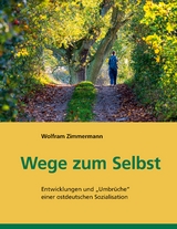 Wege zum Selbst - Wolfram Zimmermann