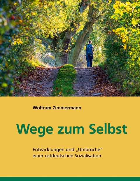 Wege zum Selbst - Wolfram Zimmermann