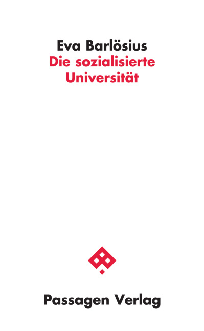 Die sozialisierte Universit&auml;t - Eva Barl&ouml;sius