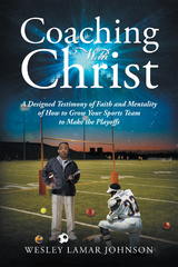 Coaching with Christ -  Wesley Lamar Johnson