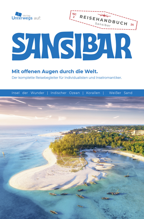 Unterwegs Verlag Reisef&uuml;hrer Sansibar - Sabine Heilig, Christina Gottschall