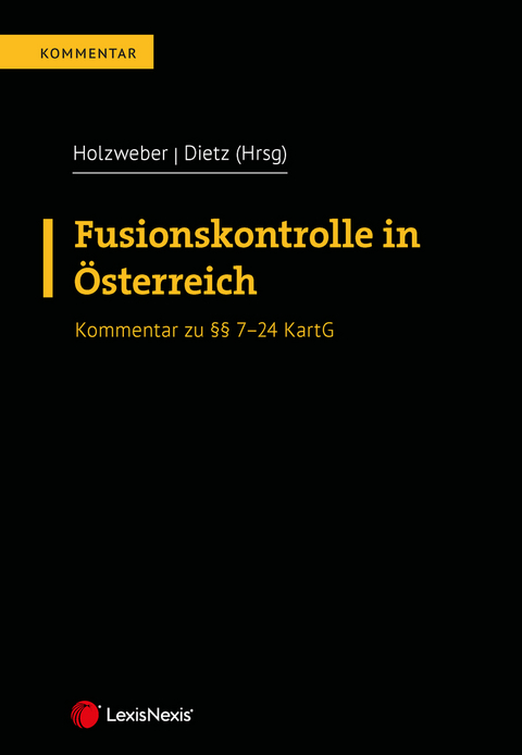Fusionskontrolle in &Ouml;sterreich - Christoph M&uuml;ller, Patrick Nutz, Arno Scharf, David Von der Thannen, Daniel Mert Yilmaz