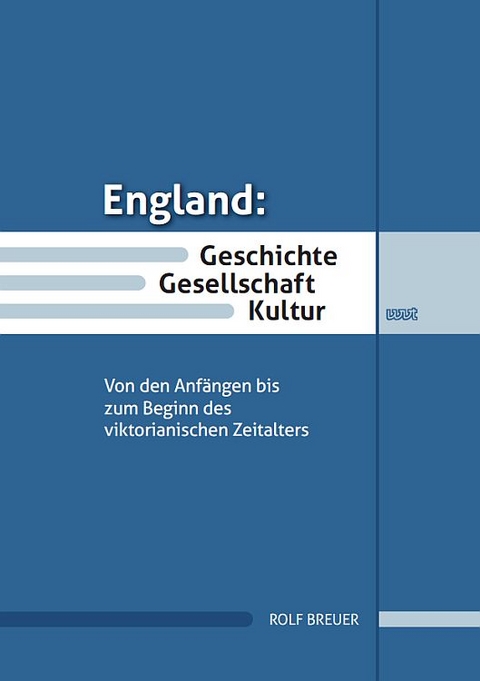 England: Geschichte, Gesellschaft, Kultur - Rolf Breuer