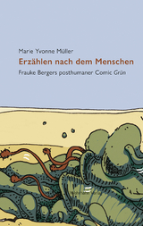 Erz&auml;hlen nach dem Menschen - Marie Yvonne M&uuml;ller