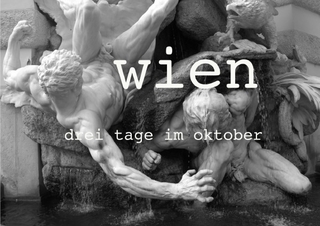 Wien Drei Tage im Oktober