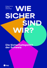 Wie sicher sind wir? - Philippe Herren, Hans Utz, Larissa Zogg