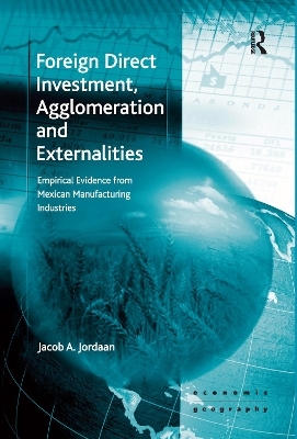 Foreign Direct Investment, Agglomeration and Externalities - Jacob A. Jordaan