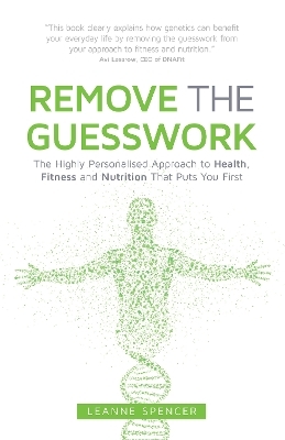 Remove the Guesswork - Leanne Spencer